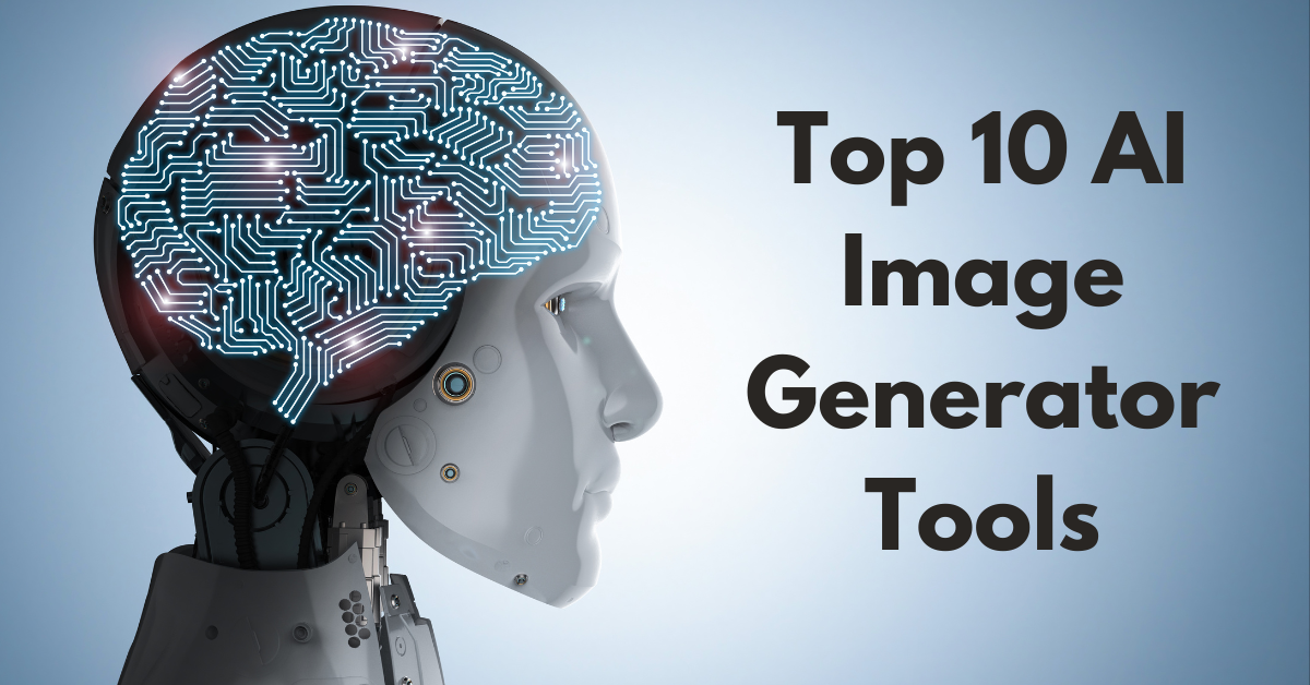 Top 10 AI Image Generator Tools - Hashtagged